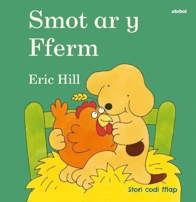 Eric Hill - Cyfres Smot: Smot ar y Fferm, Inbunden