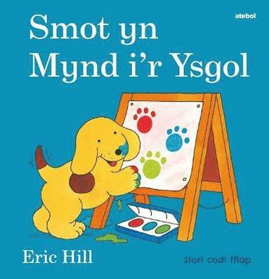 bokomslag Cyfres Smot: Smot yn Mynd i'r Ysgol