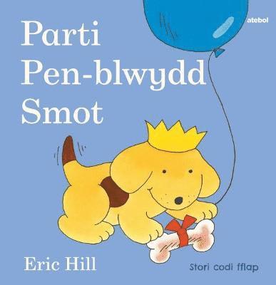 Cyfres Smot: Parti Pen-blwydd Smot 1