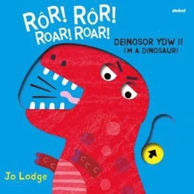 Rôr! Rôr! Deinosor Ydw I! / Roar! Roar! I'm a Dinosaur!