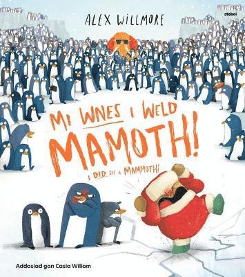 Alex Willmore - Mi Wnes i Weld Mamoth! / I Did See a Mammoth!, Häftad