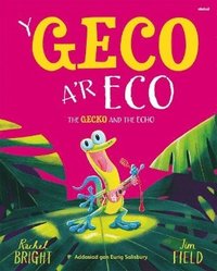 bokomslag Y Geco a'r Eco / The Gecko and the Echo