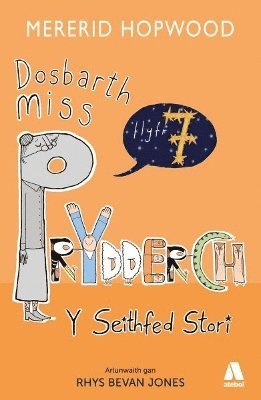 Dosbarth Miss Prydderch: Y Seithfed Stori 1