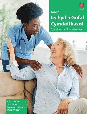 Carol Bennett, Sara Jones, Philip Webber, Rhiannon Salisbury - Lefel 3 Iechyd a Gofal Cymdeithasol - Egwyddorion a Chyd-destunau, Häftad