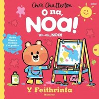 bokomslag O Na, Noa: Y Feithrinfa / Uh-Oh, Niko - Nursery