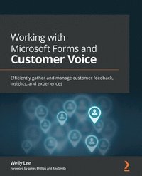 bokomslag Working with Microsoft Forms and Customer Voice