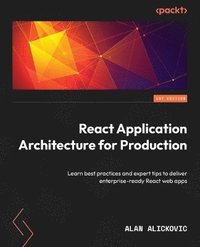 bokomslag React Application Architecture for Production