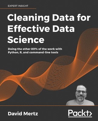 David Mertz - Cleaning Data for Effective Data Science, Häftad