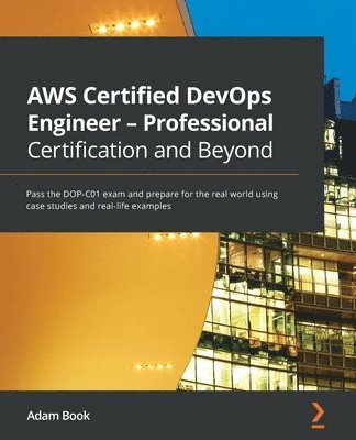 bokomslag AWS Certified DevOps Engineer - Professional Certification and Beyond