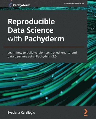 bokomslag Reproducible Data Science with Pachyderm