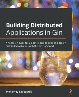 Mohamed Labouardy - Building Distributed Applications in Gin, Häftad