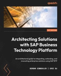 bokomslag Architecting Solutions with SAP Business Technology Platform