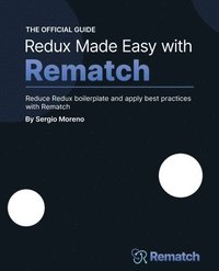 bokomslag Redux Made Easy with Rematch