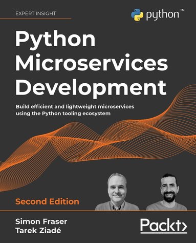 Simon Fraser, Tarek Ziadé - Python Microservices Development, Häftad