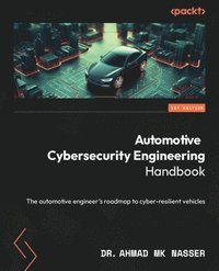 bokomslag Automotive Cybersecurity Engineering Handbook