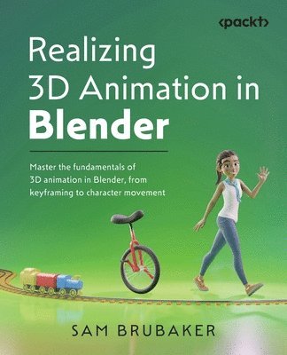 bokomslag Realizing 3D Animation in Blender