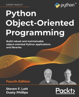 Steven F. Lott, Dusty Phillips - Python Object-Oriented Programming, Häftad