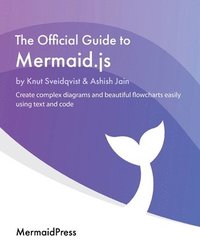 bokomslag The Official Guide to Mermaid.js