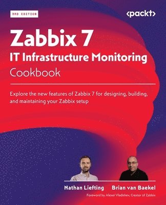 Zabbix 7 IT Infrastructure Monitoring Cookbook 1