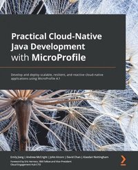 bokomslag Practical Cloud-Native Java Development with MicroProfile
