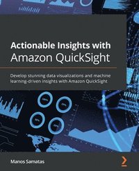 bokomslag Actionable Insights with Amazon QuickSight