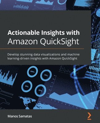 Actionable Insights with Amazon QuickSight 1