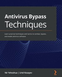 bokomslag Antivirus Bypass Techniques