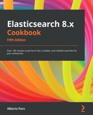 bokomslag Elasticsearch 8.x Cookbook