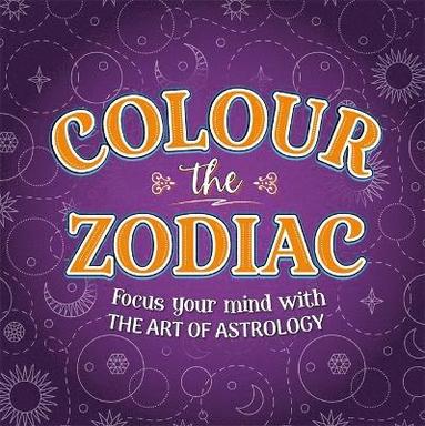 bokomslag Colour The Zodiac