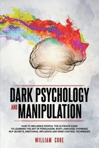 bokomslag Dark Psychology and Manipulation