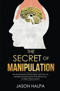 bokomslag The Secret of Manipulation