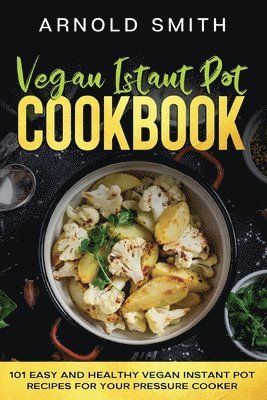 bokomslag Vegan Instant Pot Cookbook