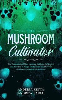 bokomslag The Mushroom Cultivator
