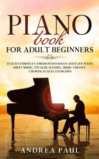 bokomslag Piano Book for Adult Beginners