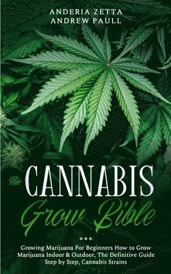 The Cannabis Grow Bible 1