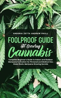bokomslag Foolproof Guide to Growing Cannabis
