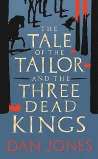 bokomslag The Tale of the Tailor and the Three Dead Kings