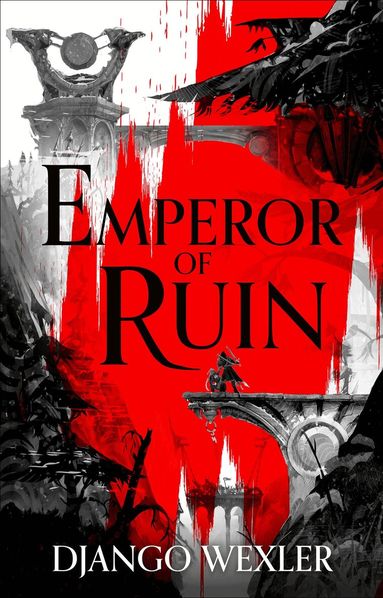 Django Wexler - Emperor of Ruin, Häftad