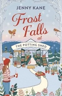 bokomslag Frost Falls at The Potting Shed