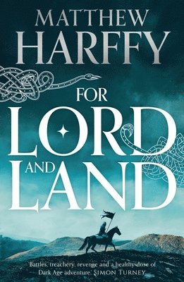 Matthew Harffy - For Lord and Land, Häftad