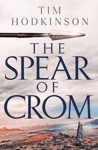 bokomslag The Spear of Crom