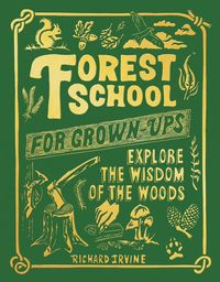 bokomslag Forest School For Grown-Ups