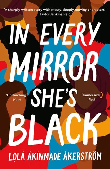 Lola Akinmade Akerstrom - In Every Mirror She's Black, Häftad
