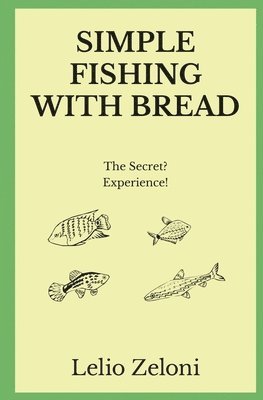 Simple Fishing With Bread 1