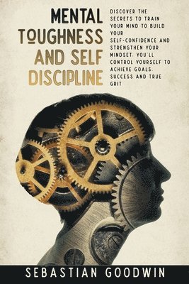 bokomslag Mental Toughness And Self Discipline