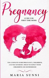 bokomslag Pregnancy Guide for First Time Moms