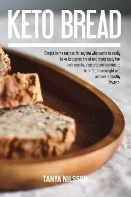 Tanya Nilsson - Keto Bread Book, Häftad. Tillgänglighet: Lägg i varukorg