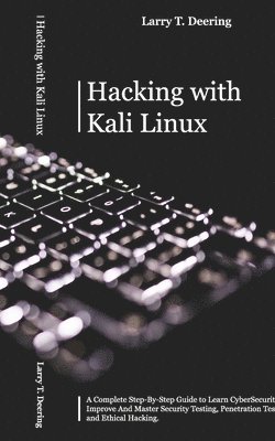 Larry T Deering, Larry T. Deering - Hacking with Kali Linux, Häftad