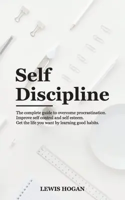 Lewis Hogan - Self Discipline, Häftad. Tillgänglighet: Lägg i varukorg