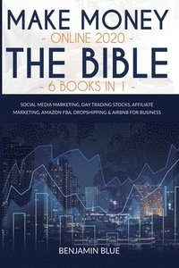 bokomslag Make Money Online 2020 The Bible 6 Books in 1